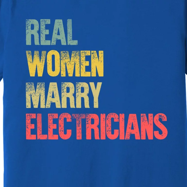 Funny Marriage Gift Real Marry Electricians Bride Gift Premium T-Shirt