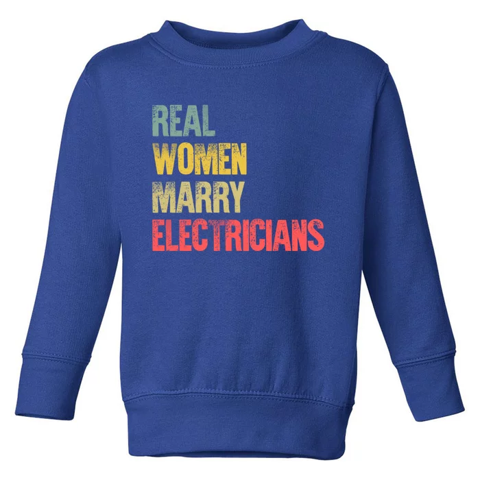 Funny Marriage Gift Real Marry Electricians Bride Gift Toddler Sweatshirt