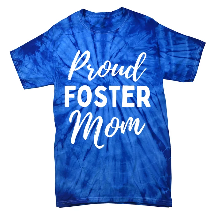 Foster Mom Gift Foster Care For Mother's Day Fostering Parent Gift Tie-Dye T-Shirt