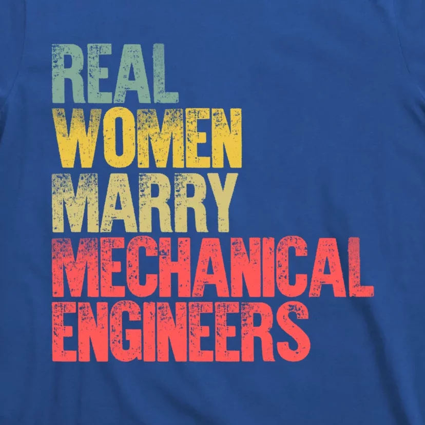 Funny Marriage Gift Real Marry Mechanical Engineers Cute Gift T-Shirt