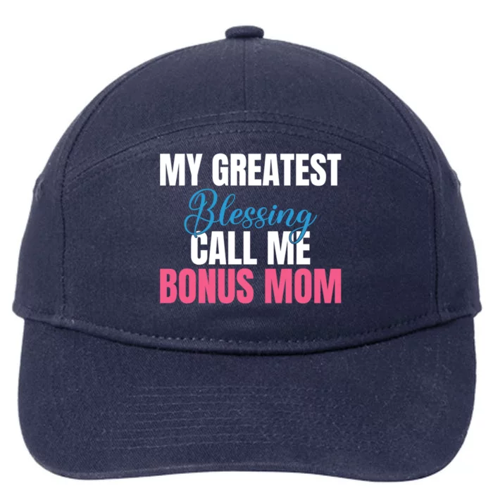 Family My Greatest Blessing Call Me Bonus Mom Funny Gift 7-Panel Snapback Hat