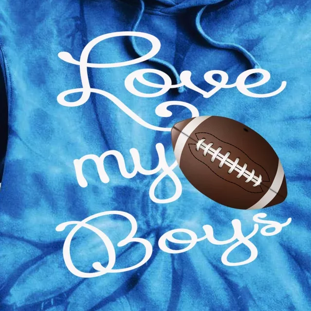 Football Mom Gift I Love My Football Gift For Moms Gift Tie Dye Hoodie