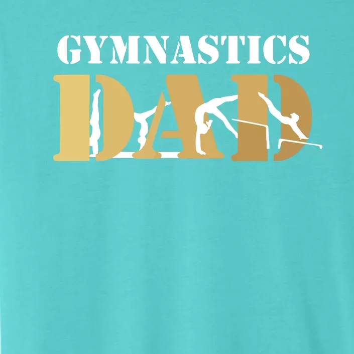 Funny Men Gymnastics Dad Love Daughter Gift ChromaSoft Performance T-Shirt