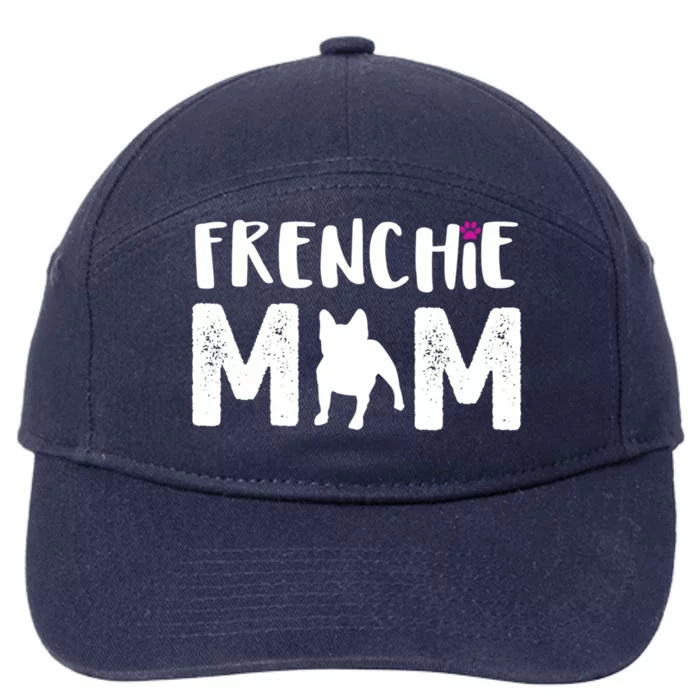 Frenchie Mom Gift French Bulldog Gift 7-Panel Snapback Hat