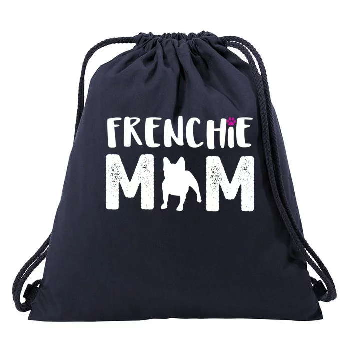 Frenchie Mom Gift French Bulldog Gift Drawstring Bag