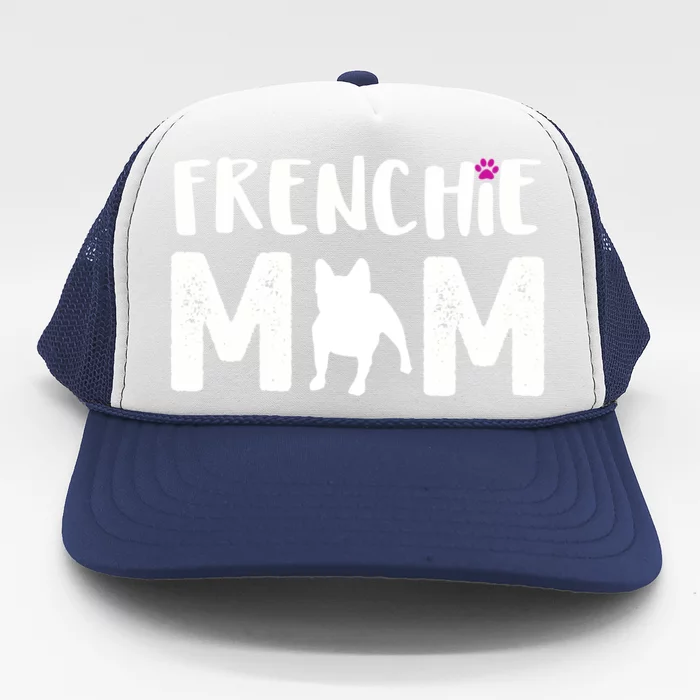 Frenchie Mom Gift French Bulldog Gift Trucker Hat