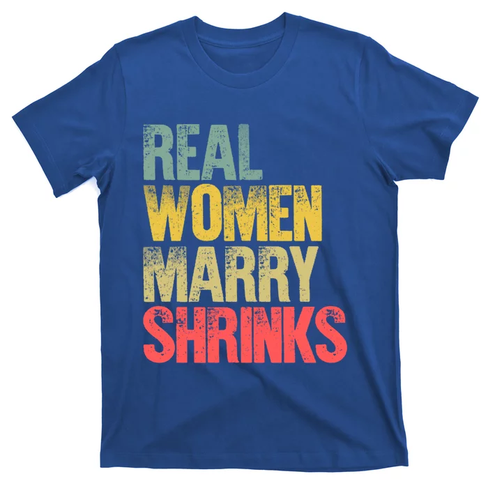 Funny Marriage Gift Real Marry Shrinks Bride Gift T-Shirt