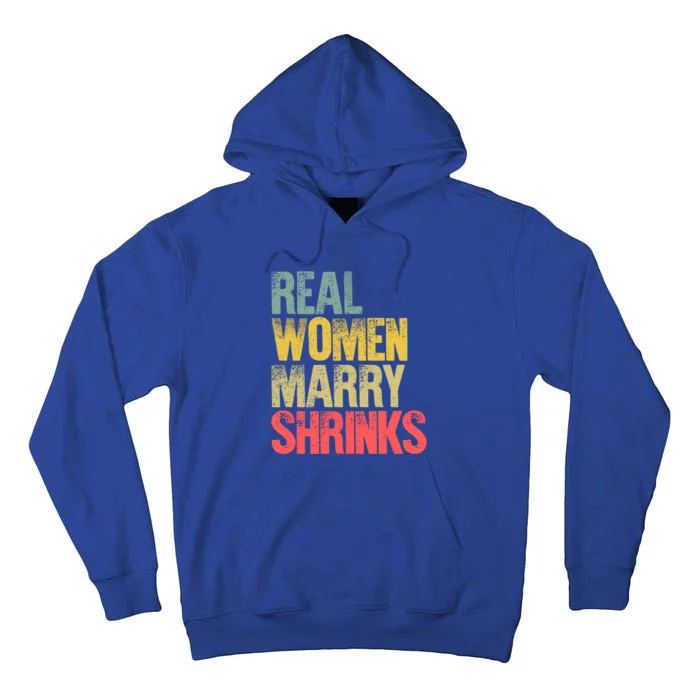 Funny Marriage Gift Real Marry Shrinks Bride Gift Tall Hoodie