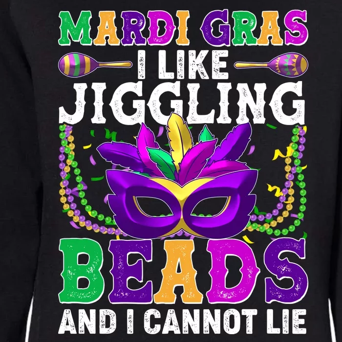 Funny Mardi Gras I Like Jiggling Beads And I Cannot Lie Womens California Wash Sweatshirt