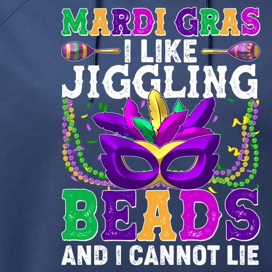 Funny Mardi Gras I Like Jiggling Beads And I Cannot Lie Performance Fleece Hoodie