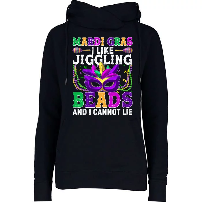 Funny Mardi Gras I Like Jiggling Beads And I Cannot Lie Womens Funnel Neck Pullover Hood