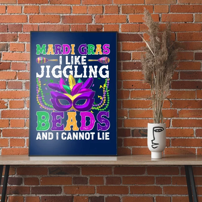 Funny Mardi Gras I Like Jiggling Beads And I Cannot Lie Poster