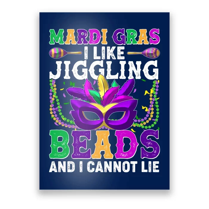 Funny Mardi Gras I Like Jiggling Beads And I Cannot Lie Poster