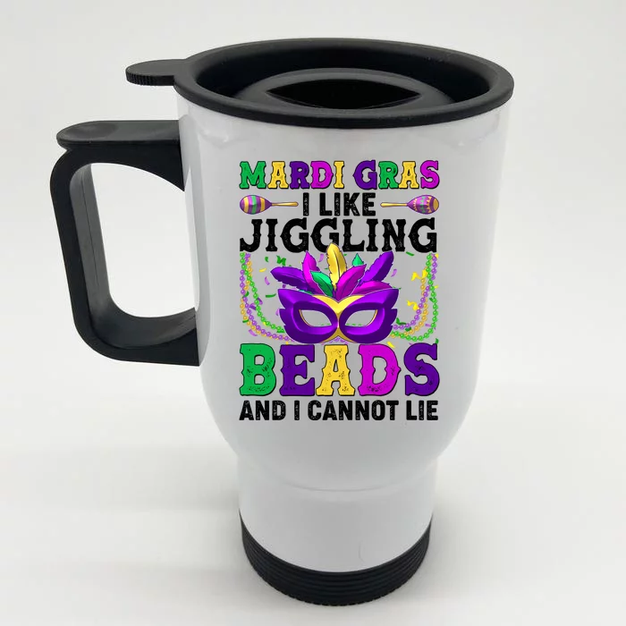 Funny Mardi Gras I Like Jiggling Beads And I Cannot Lie Front & Back Stainless Steel Travel Mug