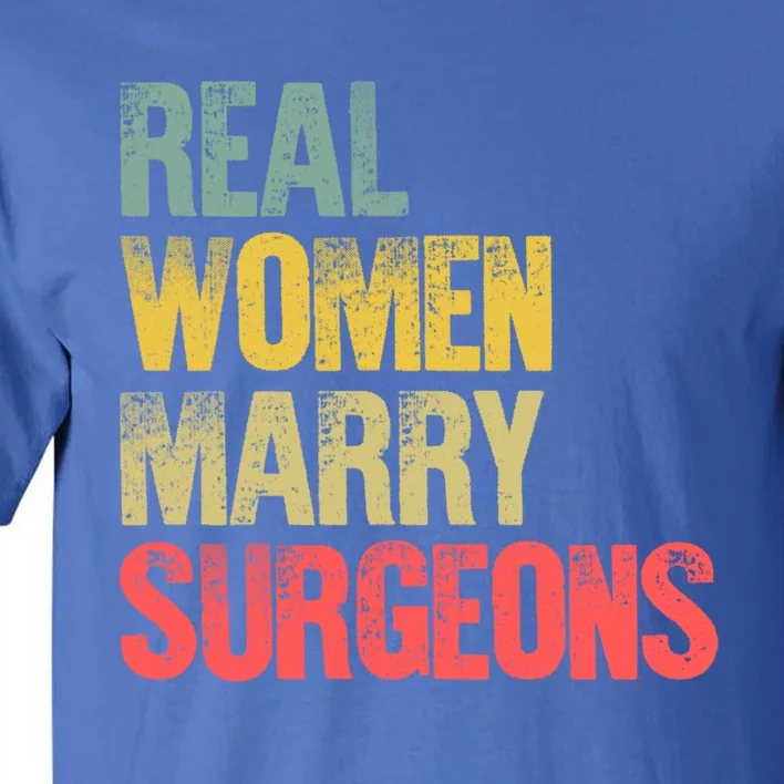 Funny Marriage Gift Real Marry Surgeons Bride Cute Gift Tall T-Shirt