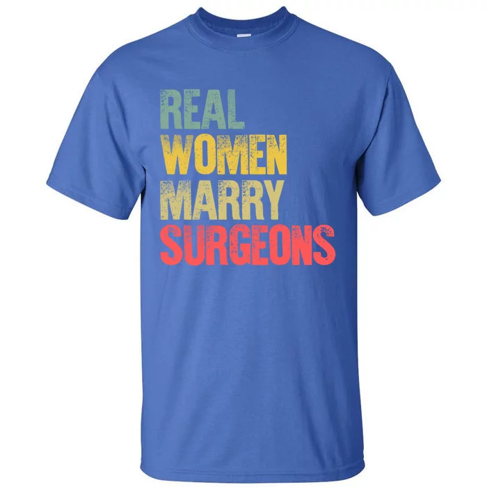 Funny Marriage Gift Real Marry Surgeons Bride Cute Gift Tall T-Shirt