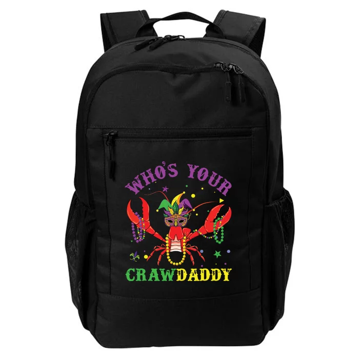 Funny Mardi Gras Whos Your Crawfish Daddy New Orleans Daily Commute Backpack