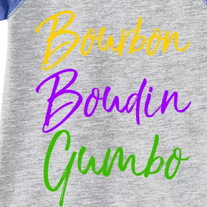 Funny Mardi Gras Quote New Orleans Gift Bourbon Boudin Gumbo Gift Infant Baby Jersey Bodysuit