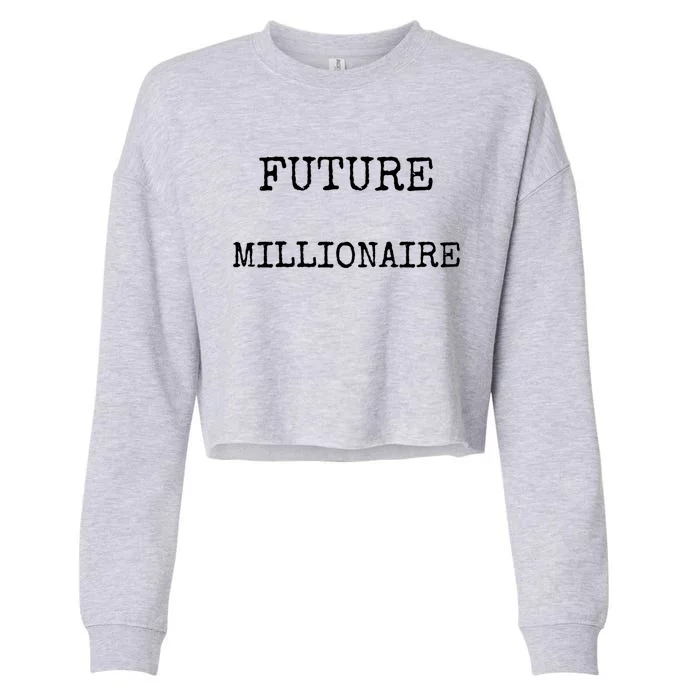 Future Millionaire Gift Cropped Pullover Crew