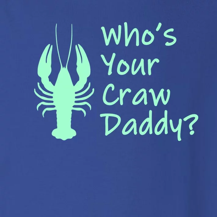 Funny Mardi Gras Gift Crawfish Boil Gift Who's Your Crawdaddy Gift Toddler Long Sleeve Shirt