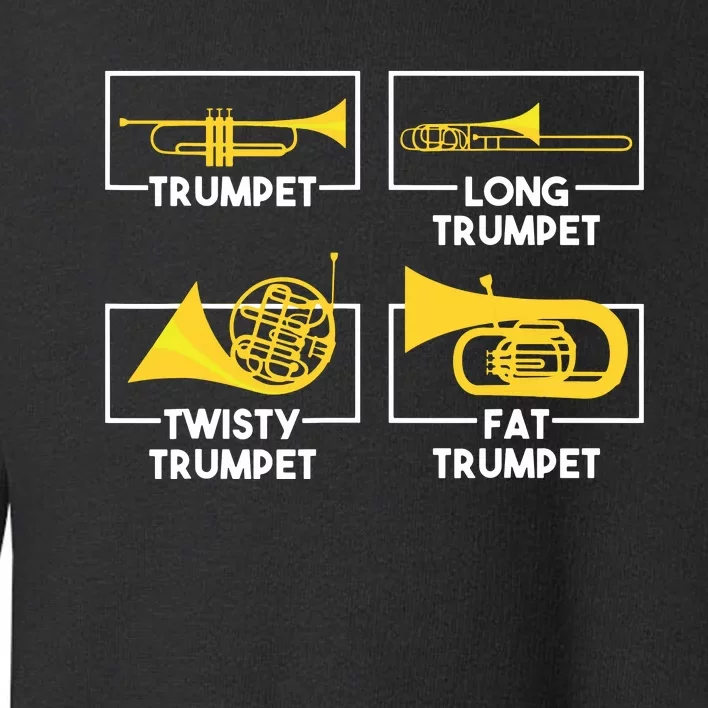 Funny Musician Gift Musical Instrument Trumpeter Trumpet Toddler Sweatshirt