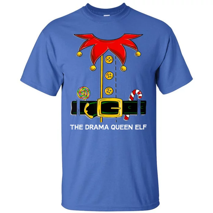 Family Matching Group The Drama Queen Elf Christmas Funny Gift Tall T-Shirt