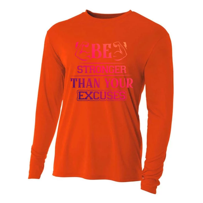 Fitness Meaningful Gift Be Stronger Than Your Excuses Gift Cooling Performance Long Sleeve Crew