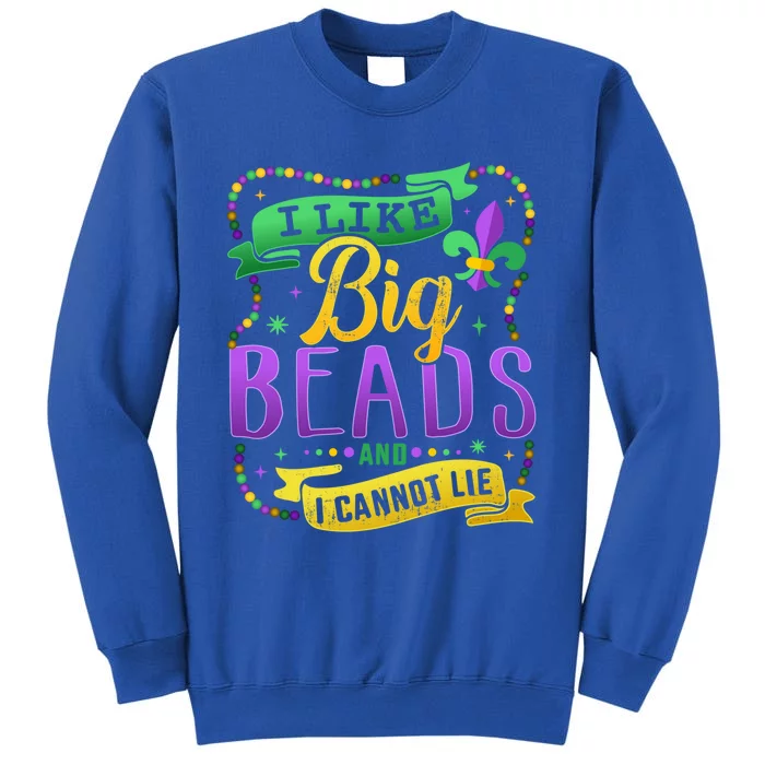 Funny Mardi Gras I Like Big Beads And Cannot Lie Great Gift Sweatshirt