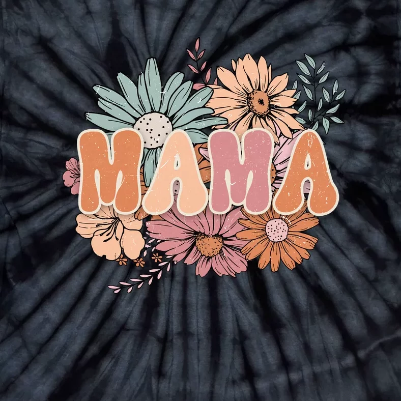 Floral Mama Gift For Mom Mothers Day Flowers Tie-Dye T-Shirt