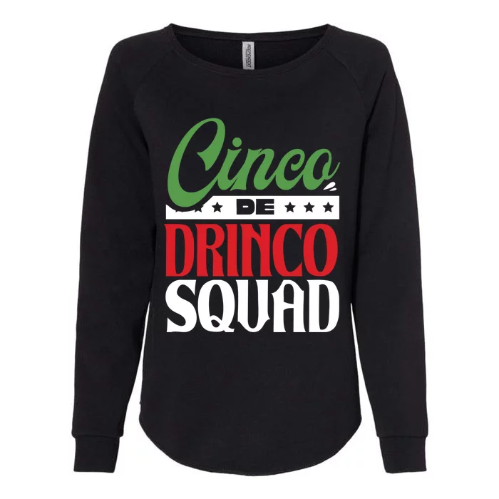 Funny Mexican Gift Cinco O Squad Ing Party Fiesta Gift Womens California Wash Sweatshirt