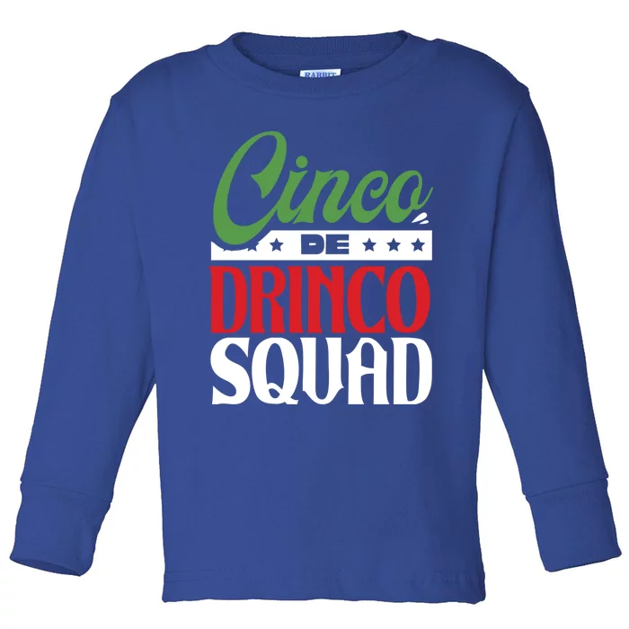 Funny Mexican Gift Cinco O Squad Ing Party Fiesta Gift Toddler Long Sleeve Shirt