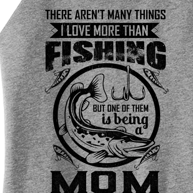 Fishing Mom Gift I Love More Than Fishing Is Being Mom Funny Gift Women’s Perfect Tri Rocker Tank