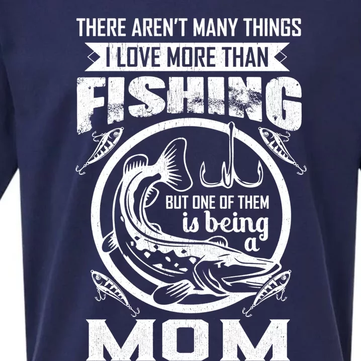 Fishing Mom Gift I Love More Than Fishing Is Being Mom Funny Gift Sueded Cloud Jersey T-Shirt