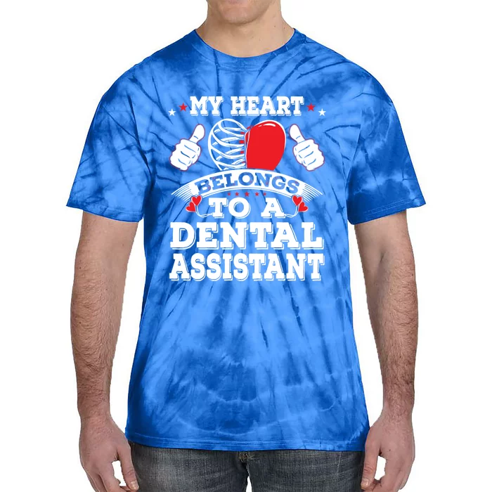 Funny My Heart Belongs To A Dental Assistant Valentines Day Great Gift Tie-Dye T-Shirt