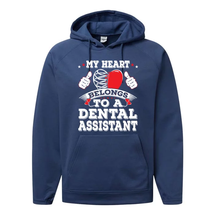 Funny My Heart Belongs To A Dental Assistant Valentines Day Great Gift Performance Fleece Hoodie