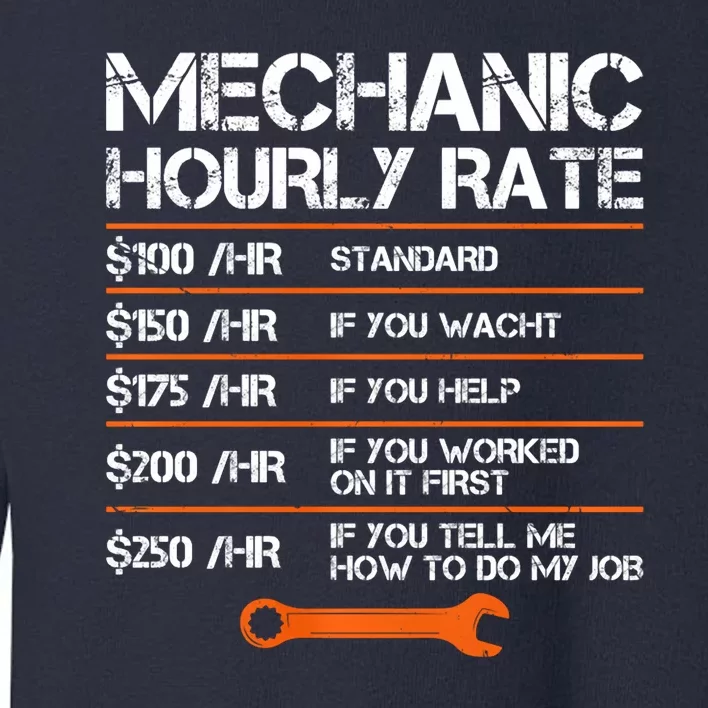 Funny Mechanic Hourly Rate Auto Repair Mechanic Labor Rates Toddler Sweatshirt