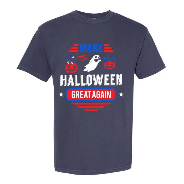 Funny Make Halloween Great Again Spooky Scary Ghost Gift Great Gift Garment-Dyed Heavyweight T-Shirt