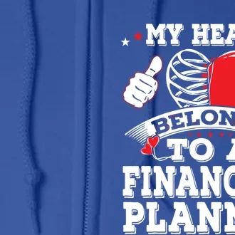 Funny My Heart Belongs To A Financial Planner Valentines Day Gift Full Zip Hoodie