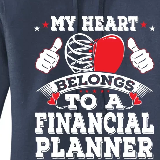 Funny My Heart Belongs To A Financial Planner Valentines Day Gift Women's Pullover Hoodie