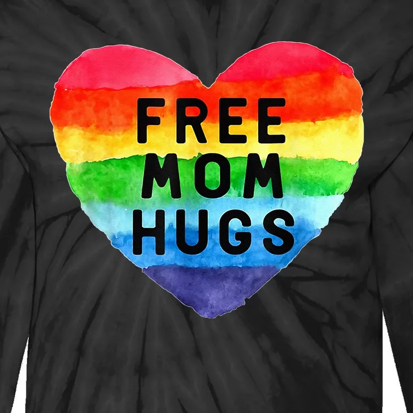 Free Mom Hugs Free Mom Hugs Inclusive Pride LGBTQIA Tie-Dye Long Sleeve Shirt