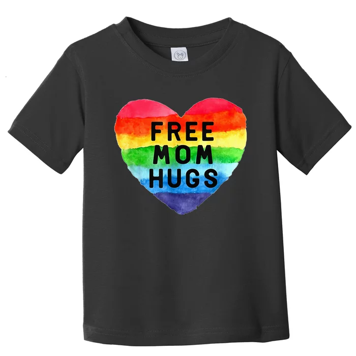 Free Mom Hugs Free Mom Hugs Inclusive Pride LGBTQIA Toddler T-Shirt