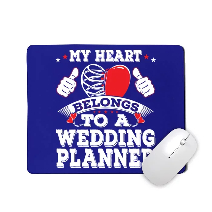 Funny My Heart Belongs To A Wedding Planner Valentines Day Gift Mousepad