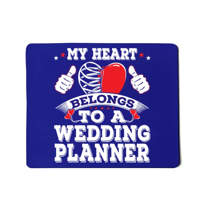 Funny My Heart Belongs To A Wedding Planner Valentines Day Gift Mousepad