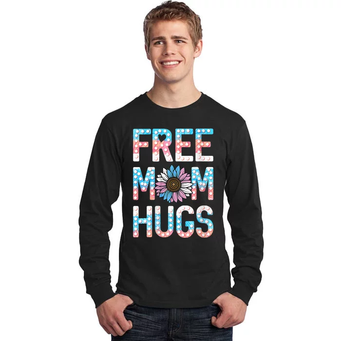 Free Mom Hugs Pride Lgbt Daisy Flower Hippie Tall Long Sleeve T-Shirt