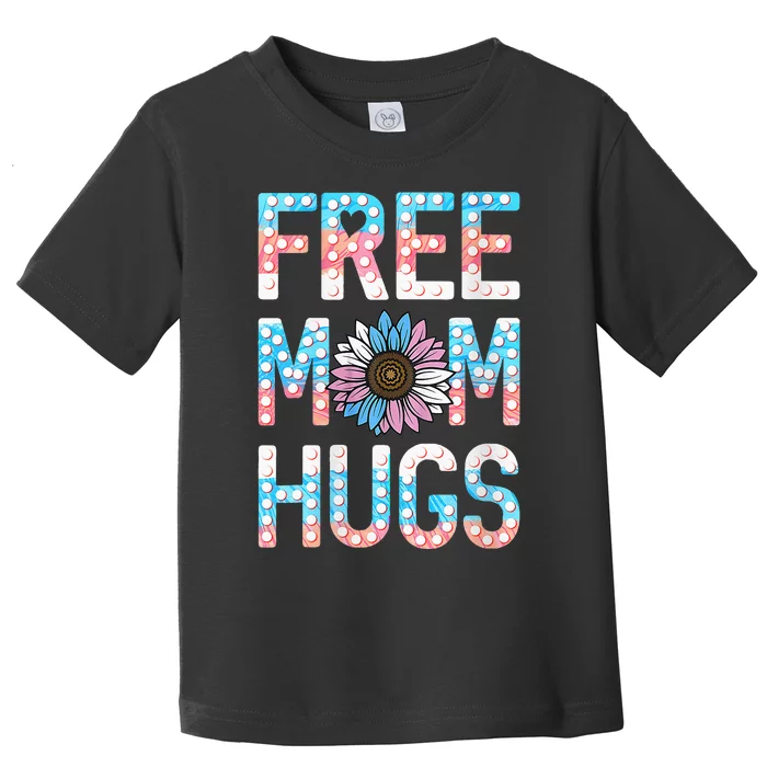 Free Mom Hugs Pride Lgbt Daisy Flower Hippie Toddler T-Shirt