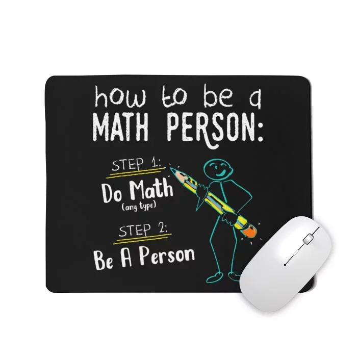 Funny Math How To Be A Math Person Mousepad