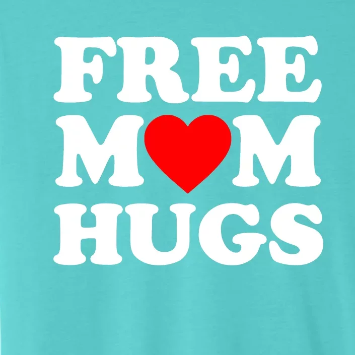 Free Mom Hugs ChromaSoft Performance T-Shirt