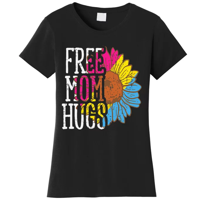 Free Mom Hugs Pansexual Sunflower Pan Pride Flag LGBTQ Women's T-Shirt