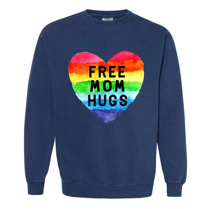 Free Mom Hugs Rainbow Heart LGBT Pride Month Garment-Dyed Sweatshirt