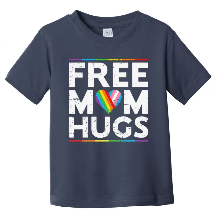 Free Mom Hugs Lgbt Pride Parades Rainbow Transg Flag Toddler T-Shirt